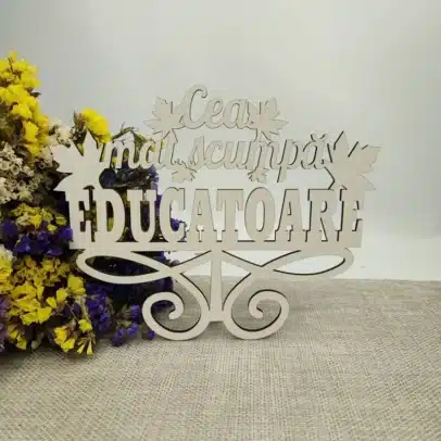 Topper „Cea Mai Scumpă Profesoară/Educatoare”